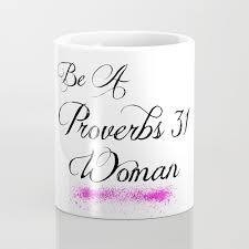 A Proverbs 31 Woman A Proverbs 31 Woman
